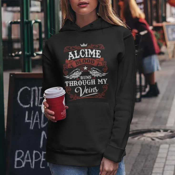 It's A Alcime Thing You Wouldn't Understand Alcime Last Name Blood Run Through My Veins Women Hoodie