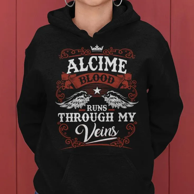 It's A Alcime Thing You Wouldn't Understand Alcime Last Name Blood Run Through My Veins Women Hoodie