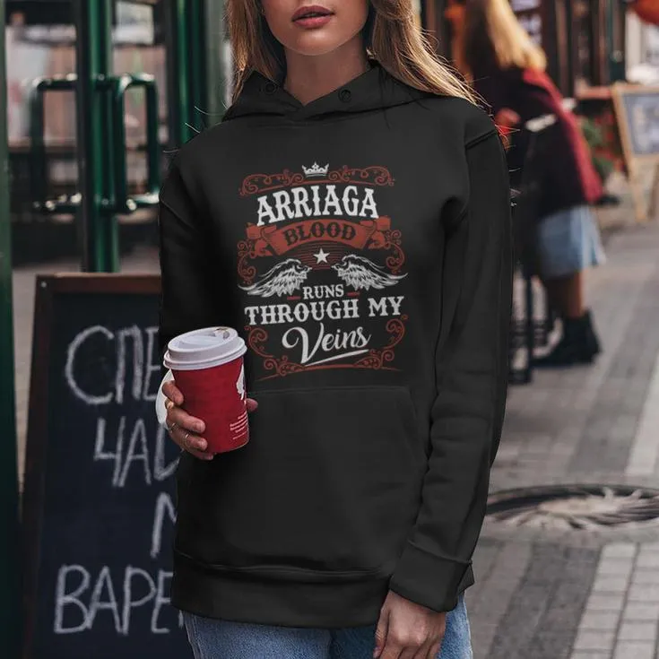 It's A Arriaga Thing You Wouldn't Understand Arriaga Last Name Blood Run Through My Veins Women Hoodie