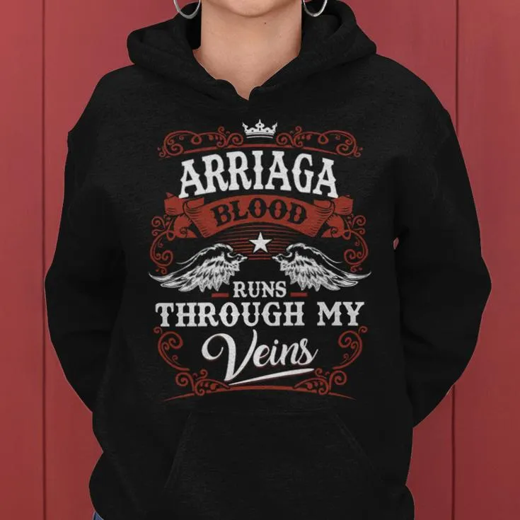 It's A Arriaga Thing You Wouldn't Understand Arriaga Last Name Blood Run Through My Veins Women Hoodie