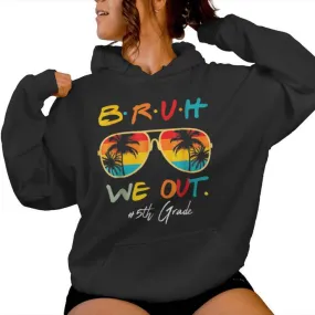 Retro End Of School Year Students Of 5Th Grade Bruh We Out Women Hoodie